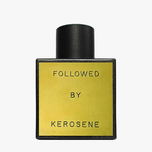 Followed Kerosene